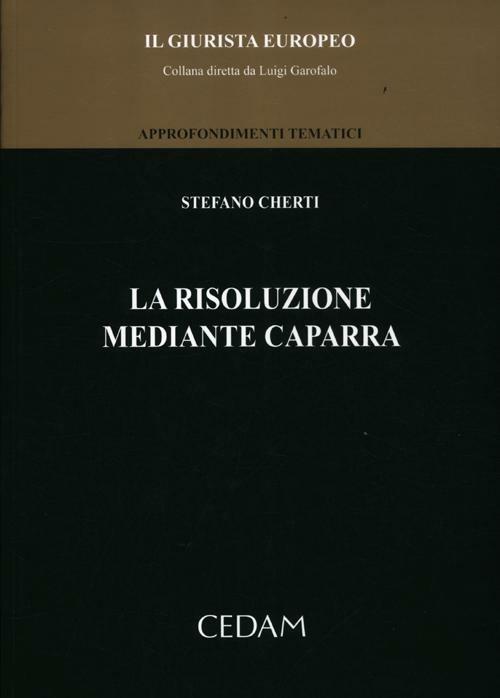 La risoluzione mediante caparra - Stefano Cherti - copertina