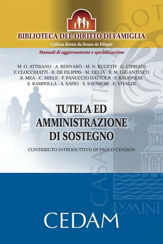 Tutela ed amministrazione di sostegno - Bernabò Andreina,Sapio Antonella,Miele Claudio,Panuccio Dattola Francesca - ebook