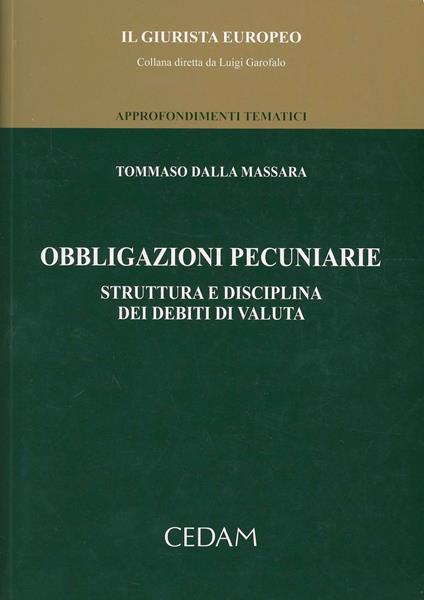 Obbligazioni pecuniarie. Struttura e disciplina dei debiti di valuta - Tommaso Dalla Massara - copertina