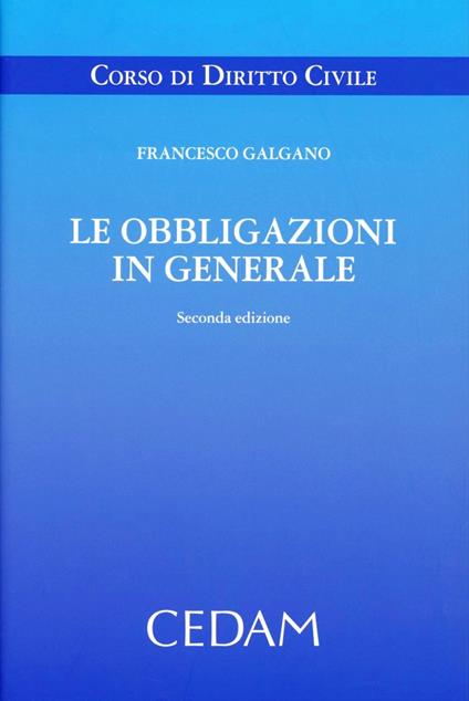 Le obbligazioni in generale - Francesco Galgano - copertina