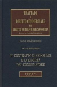 Il contratto di consumo e la libertà del consumatore - Nadia Zorzi Galgano - copertina