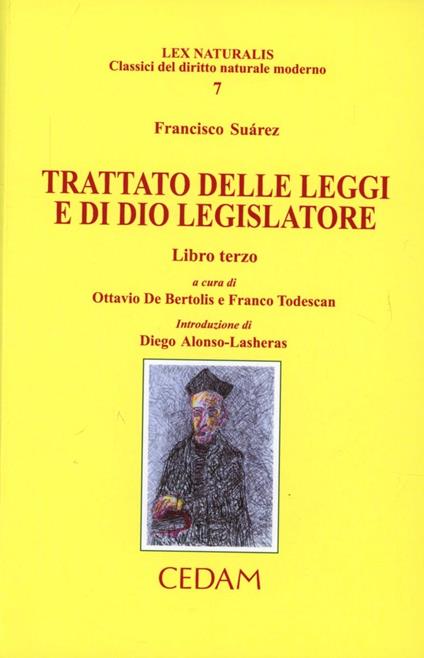 Trattato delle leggi e di Dio legislatore. Vol. 3 - Francisco Suárez - copertina