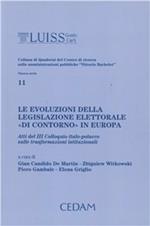 Le evoluzioni della legislazione elettorale «di contorno» in Europa. Atti del 3° Colloquio italo-polacco sulle trasformazioni istituzionali