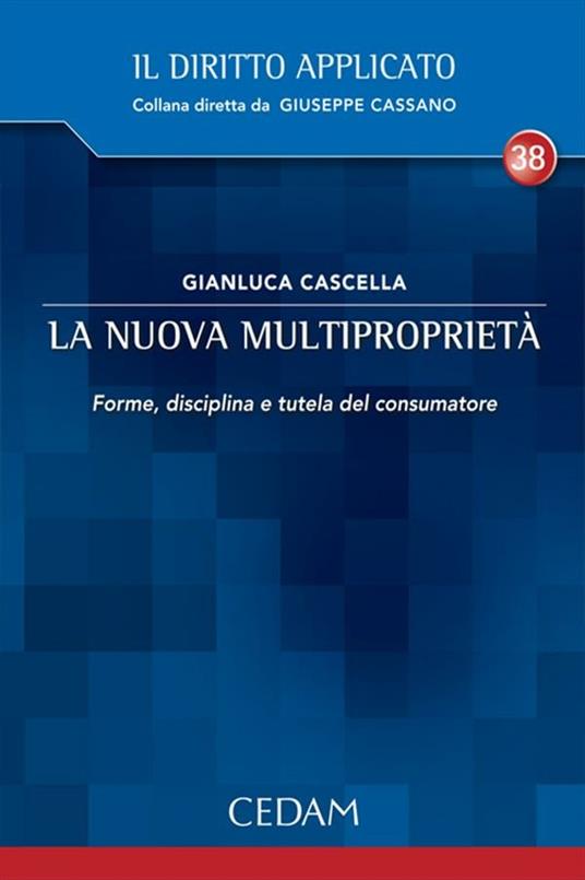 La nuova multiproprietà. Forme, disciplina e tutela del consumatore - Gianluca Cascella - ebook