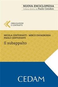 Il subappalto - Nicola Centofanti,Paolo Centofanti,Mirco Favagrossa - ebook