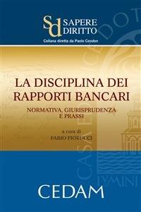 La disciplina dei rapporti bancari. Normativa, giurisprudenza e prassi - Fabio Fiorucci - ebook