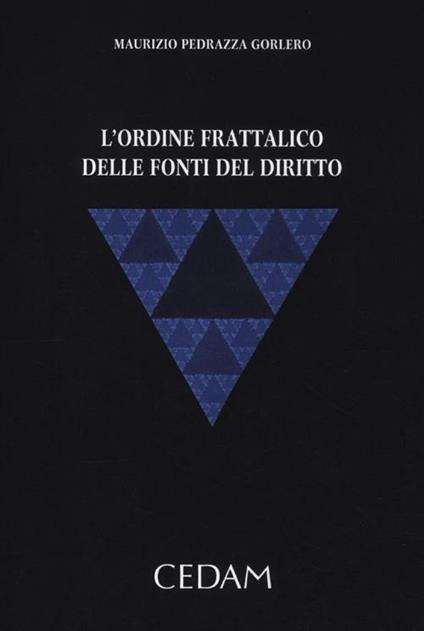L'ordine frattalico delle fonti del diritto - Maurizio Pedrazza Gorlero - copertina