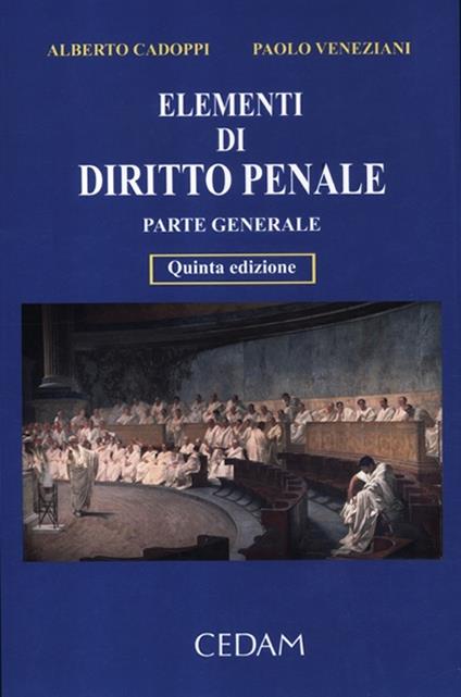 Elementi di diritto penale. Parte generale - Alberto Cadoppi,Paolo Veneziani - copertina