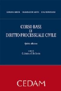 Corso base di diritto processuale civile - Giovanni Arieta,Francesco De Santis,Luigi Montesano - copertina