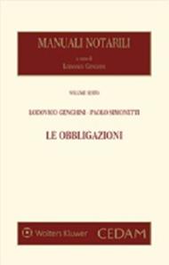 Manuali notarili. Vol. 6: Le obbligazioni