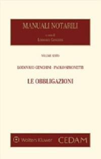 Manuali notarili. Vol. 6: Le obbligazioni - Lodovico Genghini,Raul Apicella - copertina