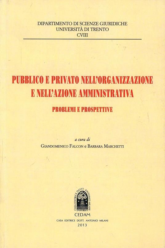 Pubblico e privato nell'organizzazione e nell'azione amministrativa. Problemi e prospettive - copertina