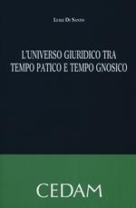 L'universo giuridico tra tempo patico e tempo gnosico