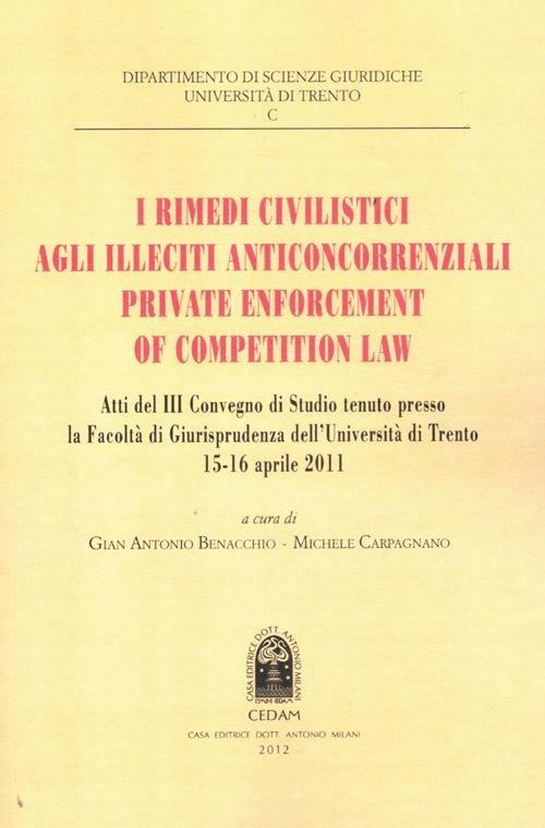 I rimedi civilistici agli illeciti anticoncorrenziali. Private enforcement of competition law - copertina