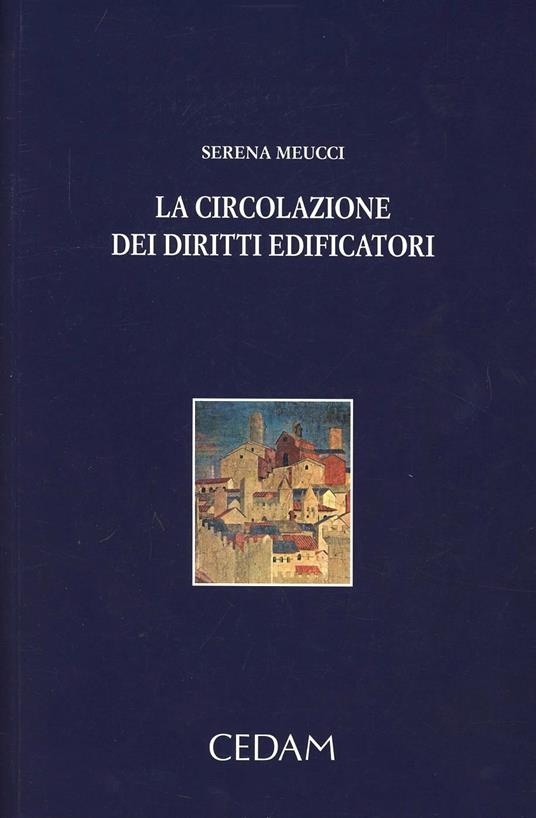 La circolazione dei diritti edificatori - Serena Meucci - copertina