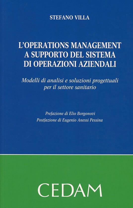 L'operations management a supporto del sistema di operazioni aziendali. Modelli di analisi e soluzioni progettuali per il settore - Stefano Villa - copertina