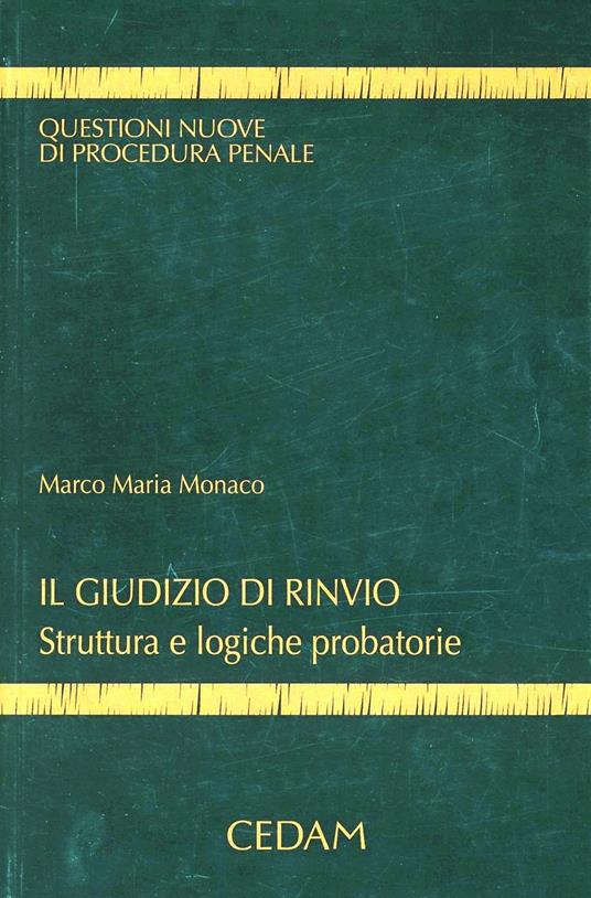 Il giudizio di rinvio. Struttura e logiche probatorie - Marco Maria Monaco - copertina