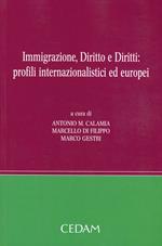 Immigrazione, diritto e diritti. Profili internazionalistici ed europei