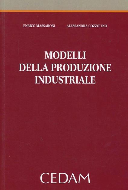 Modelli della produzione industriale - Enrico Massaroni,Alessandra Cozzolino - copertina