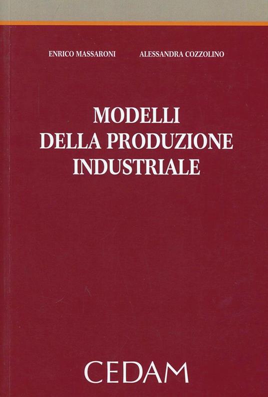 Modelli della produzione industriale - Enrico Massaroni,Alessandra Cozzolino - copertina