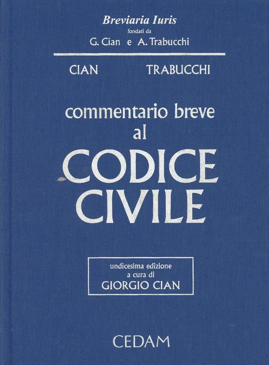 Commentario breve al codice civile - Giorgio Cian,Alberto Trabucchi - copertina