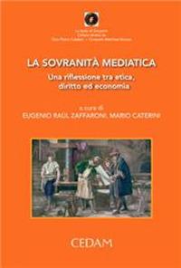 La sovranità mediatica. Una riflessione tra etica, diritto ed economia - copertina