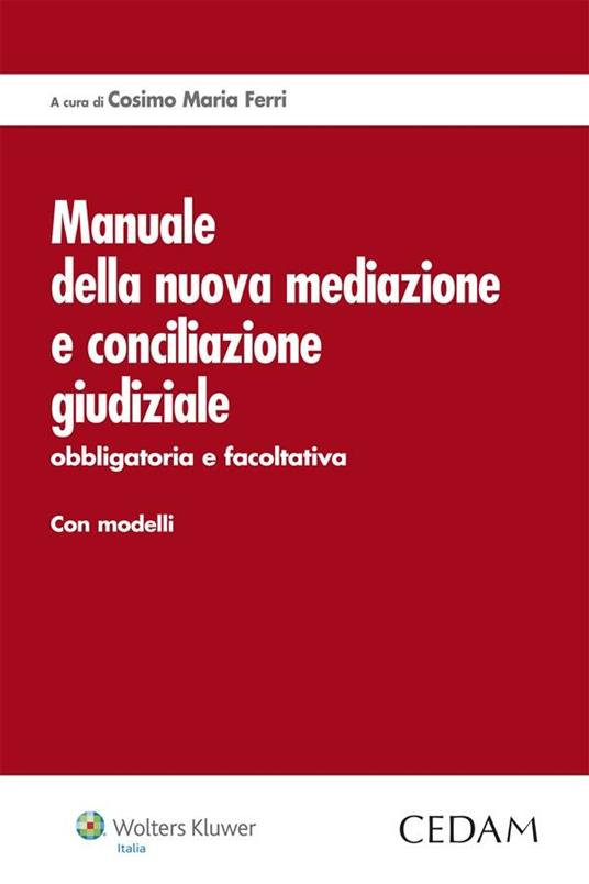 Manuale della nuova mediazione e conciliazione giudiziale - Maria Ferri Cosimo - ebook