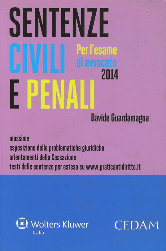 Sentenze civili e penali. Per l'esame di avvocato 2014 - Davide Guardamagna - copertina