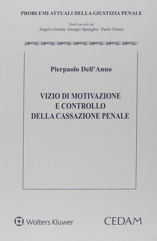 Vizio di motivazione e controllo della cassazione penale - Pierpaolo Dell'Anno - copertina