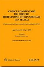 Codice commentato dei principi di revisione internazionale (ISA Italia). L'applicazione dei principi di revisione ISA Italia è obbligatoria dal 2015