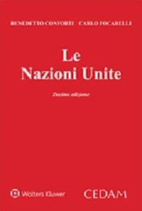 Le Nazioni Unite - Benedetto Conforti,Carlo Focarelli - copertina