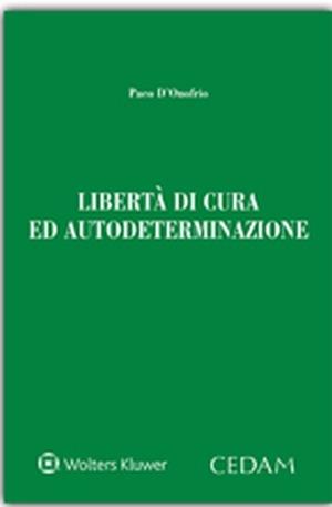 Libertà di cura ed autodeterminazione - Paco D'Onofrio - copertina