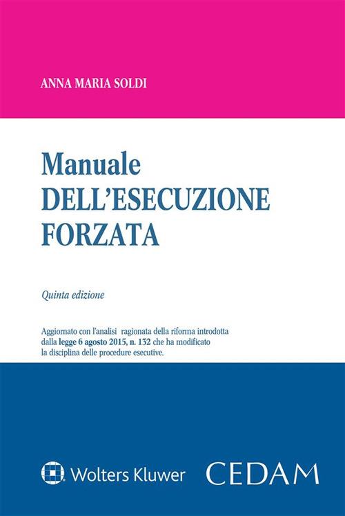 Manuale dell'esecuzione forzata - Anna Maria Soldi - ebook