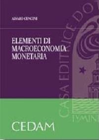 Elementi di macroeconomia monetaria - Alvaro Cencini - copertina