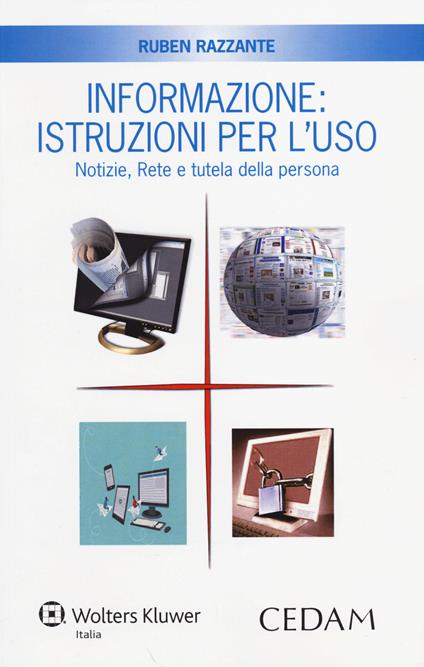 Informazione. Istruzioni per l'uso. Notizie, rete e tutela della persona - Ruben Razzante - copertina