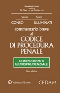 Commentario breve al Codice di procedura penale. Complemento giurisprudenziale 2015 - Giovanni Conso,Giulio Illuminati - copertina