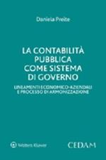 La contabilità pubblica sistema di governo. Lineamenti economico-aziendali e processo di armonizzazione