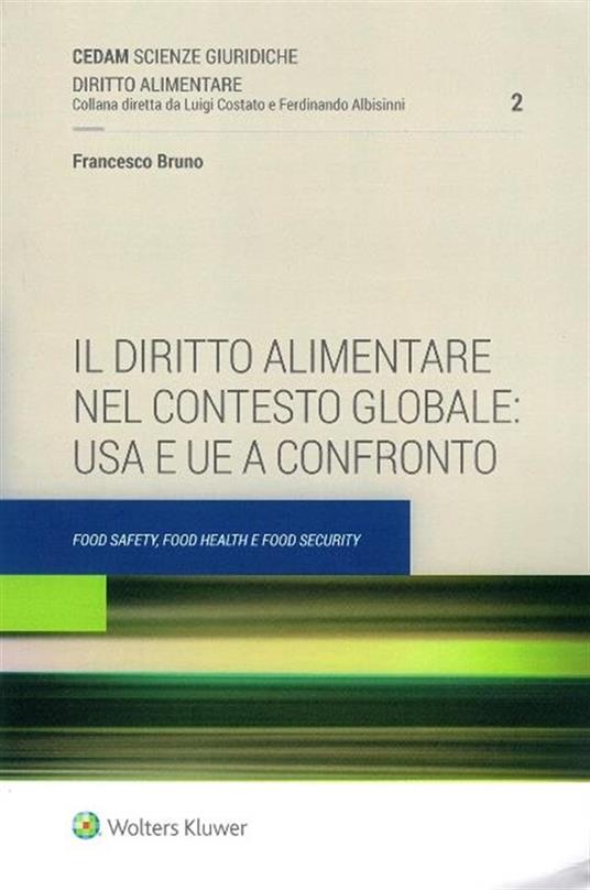 Il diritto alimentare nel contesto globale: USA e UE a confronto - Francesco Bruno - copertina