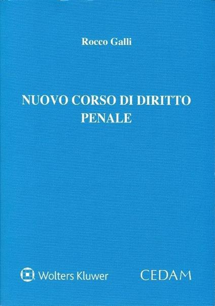 Nuovo corso di diritto penale - Rocco Galli - copertina
