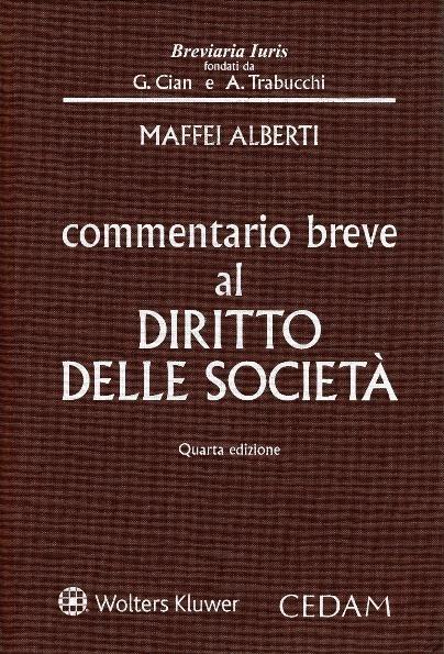 Commentario breve al diritto delle società - Alberto Maffei Alberti - copertina