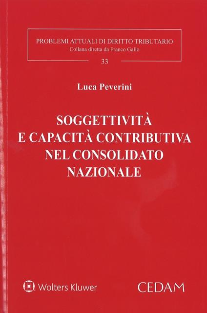 Soggettività e capacità contributiva nel consolidato nazionale - Luca Peverini - copertina