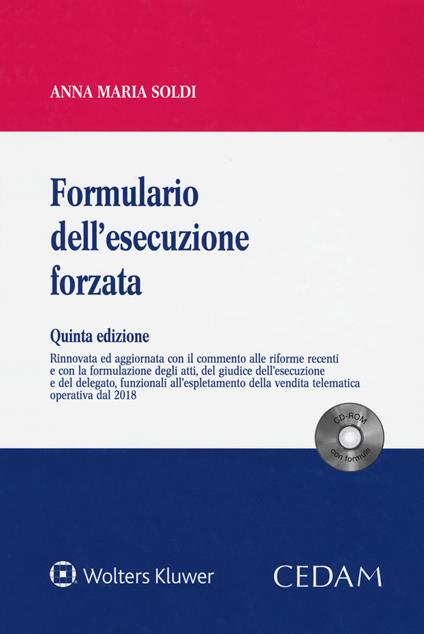 Formulario dell'esecuzione forzata. Con CD-ROM - Anna Maria Soldi - copertina