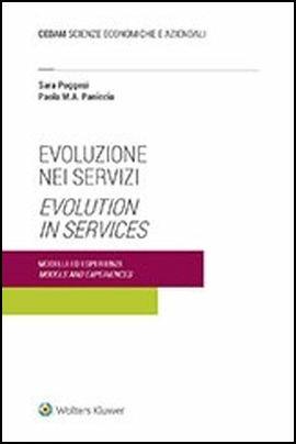 Evoluzione nei servizi. Modelli ed esperienze-Evolution in services. Models and experiences. Ediz. bilingue - Paola Paniccia,Sara Poggesi - copertina