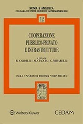 Cooperazione pubblico-privato e infrastrutture - Riccardo Cardilli,Cesare Mirabelli,Mario Ciaccia - copertina