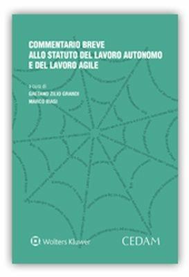 Commentario breve allo statuto del lavoro autonomo e del lavoro agile - copertina