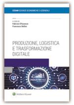 Produzione, logistica e trasformazione digitale