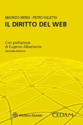 Il diritto del web. Casi e materiali - Maurizio Mensi,Pietro Falletta - copertina