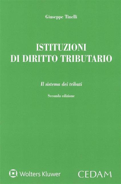 Istituzioni di diritto tributario. Il sistema dei tributi - Giuseppe Tinelli - copertina