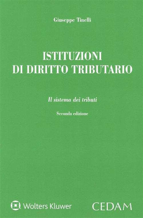 Istituzioni di diritto tributario. Il sistema dei tributi - Giuseppe Tinelli - copertina