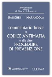 Commentario breve al Codice antimafia e alle altre procedure di prevenzione - Giorgio Spangher,Antonella Marandola - copertina